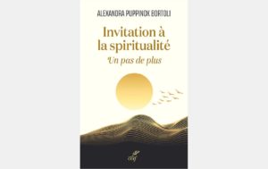 INVITATION A LA SPIRITUALITÉ - UN PAS DE PLUS