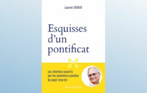 ESQUISSES D'UN PONTIFICAT - LES CHEMINS OUVERTS PAR LES PREMIERES PAROLES DU PAPE LEON XIV