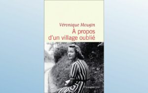 A PROPOS D'UN VILLAGE OUBLIE