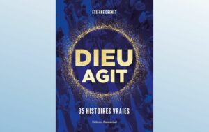 DIEU AGIT - 35 HISTOIRES VRAIES
