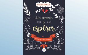 UN AVENIR A ESPÉRER - SAGESSE DE LA BIBLE A COLORIER