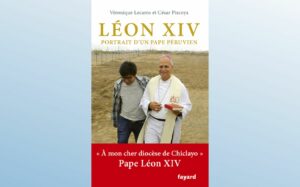 LÉON XIV, PORTRAIT D'UN PAPE PERUVIEN