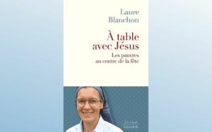 A TABLE AVEC JÉSUS - LES PAUVRES AU CENTRE DE LA FETE